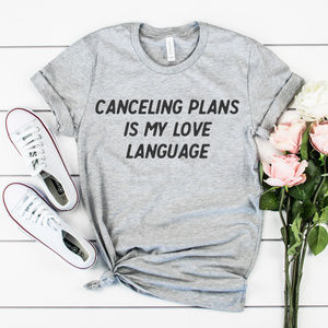 Canceling Plans Funny Luxury Statement Tee Shirt